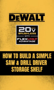 how to build a simple saw and drill/driver storage cabinet